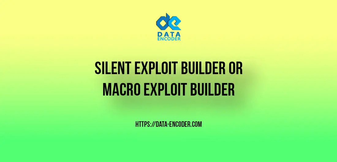 Silent exploit builder or macro exploit builder _ zero-day exploits