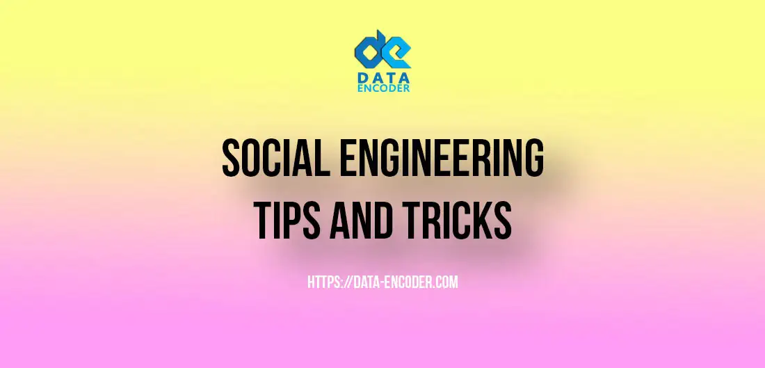 Social Engineering tips and tricks