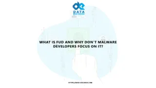 What is FUD and Why Don’t Malware Developers Focus on It?